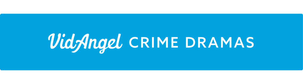 VidAngel Crime Dramas