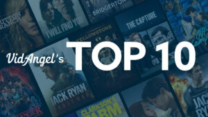 VidAngel's Top 10 TV shows & movies this month